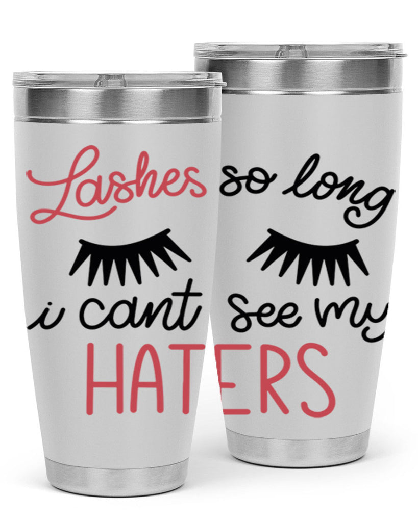 Lashes so Long I Cant See my Haters Style 64#- make up- Tumbler