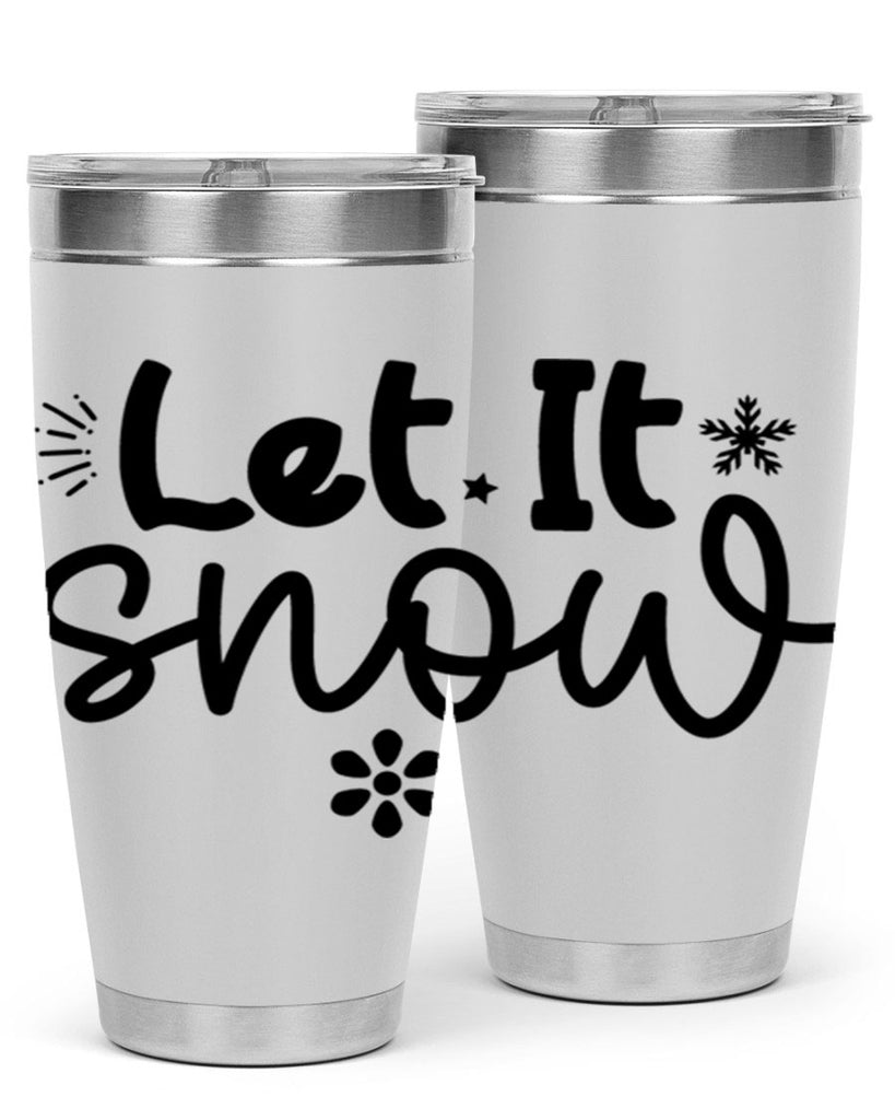 Let It Snow286#- winter- Tumbler