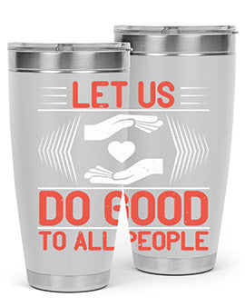 Let us do good to all people Style 42#- volunteer- Tumbler