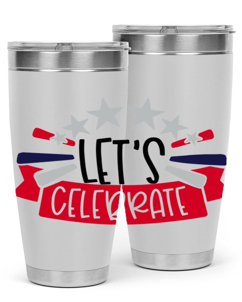 Lets Celebrate Style 160#- Fourt Of July- Tumbler