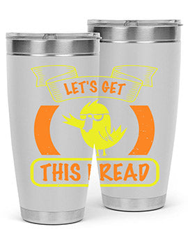 Lets Get This Bread Style 30#- duck- Tumbler