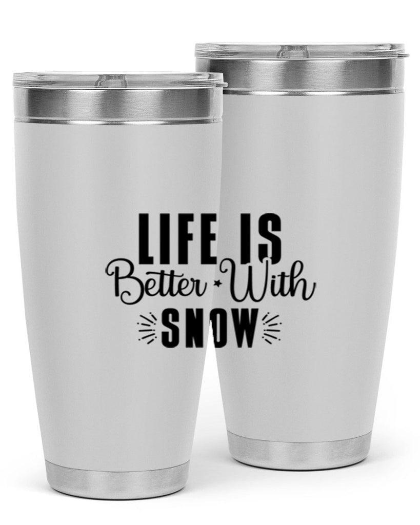 Life Is Better With Snow 300#- winter- Tumbler