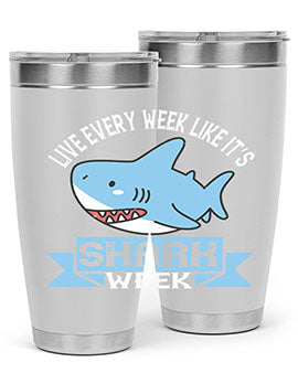 Live every week like it’s shark week Style 54#- shark  fish- Tumbler