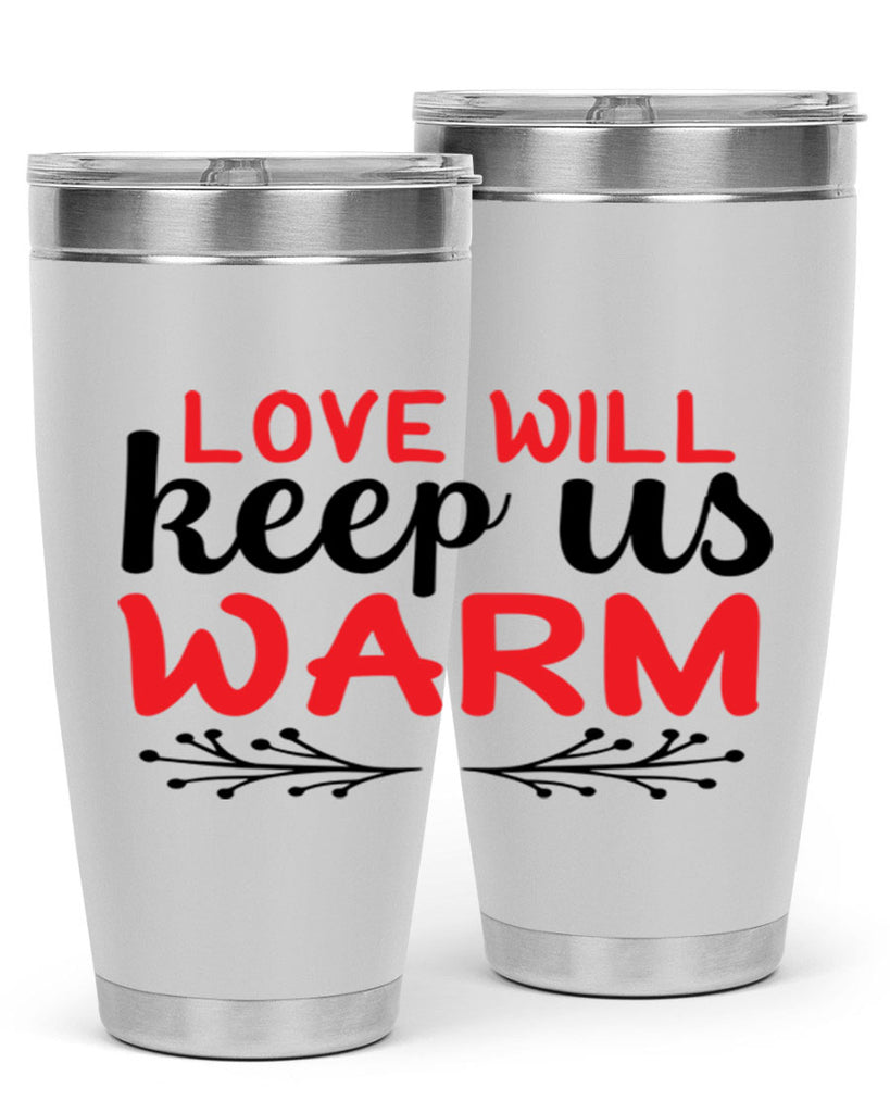 Love will keep us warm 314#- winter- Tumbler