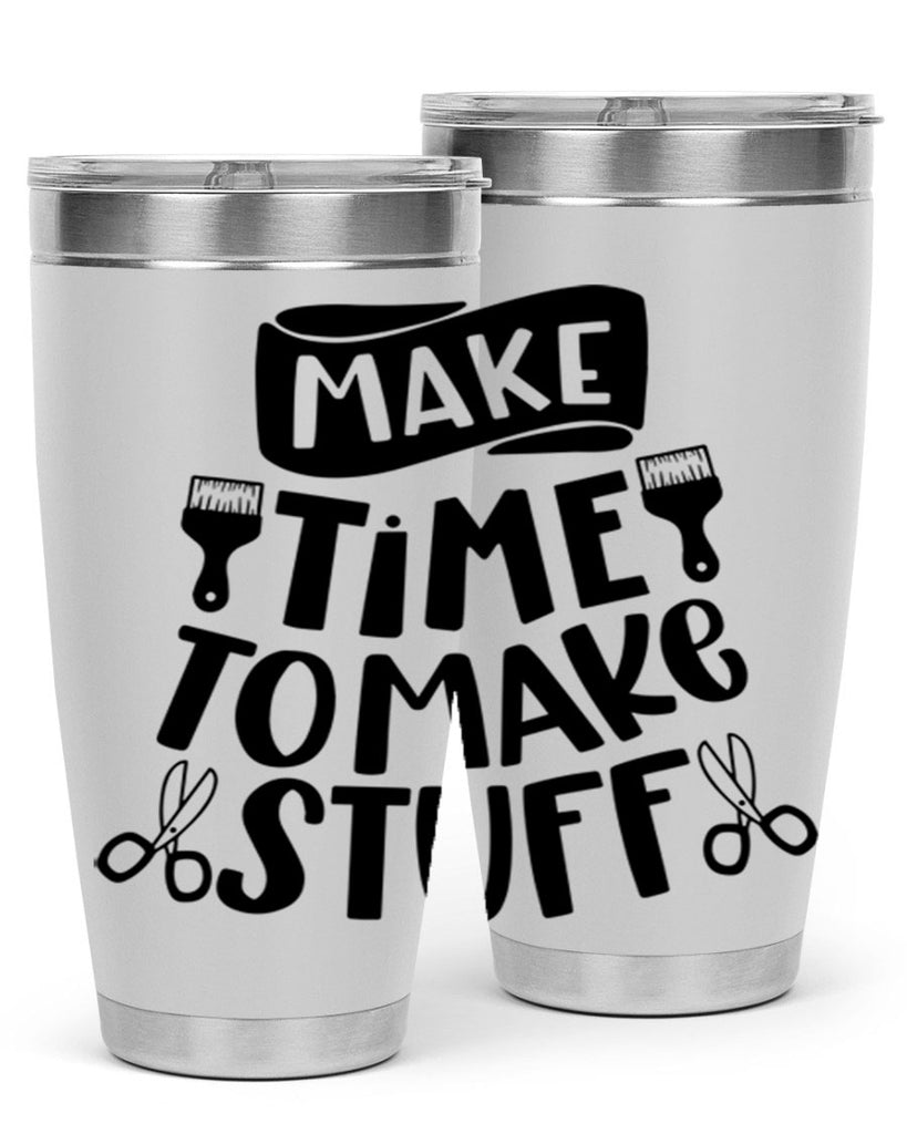 Make Time To Make Stuff 12#- crafting- Tumbler