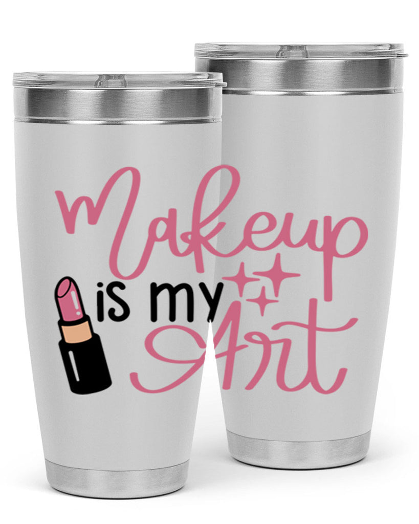 Makeup is my Art Style 47#- make up- Tumbler