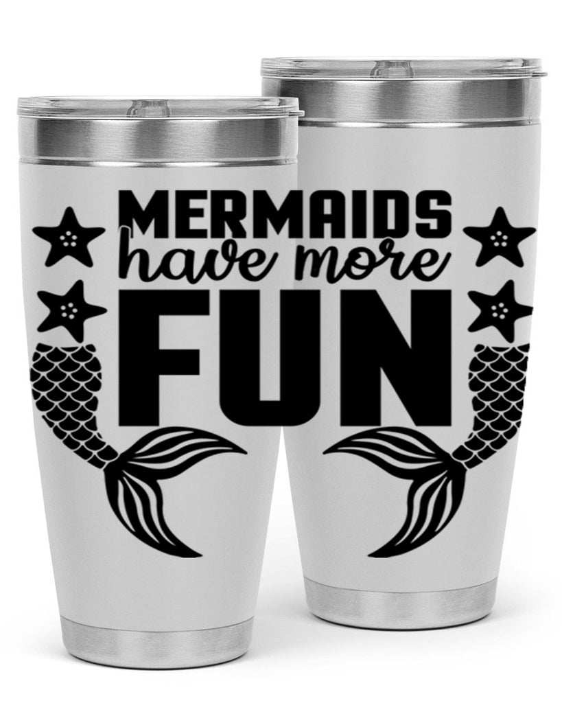 Mermaids have more fun 492#- mermaid- Tumbler