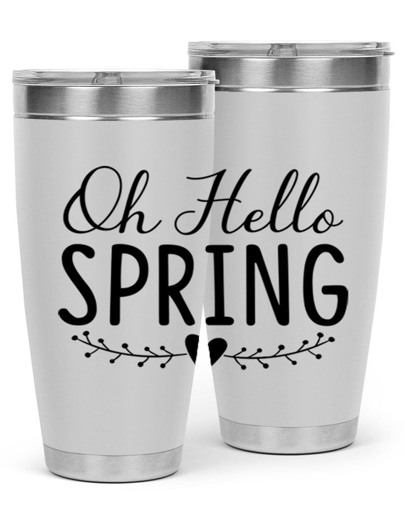 Oh Hello Spring 363#- spring- Tumbler