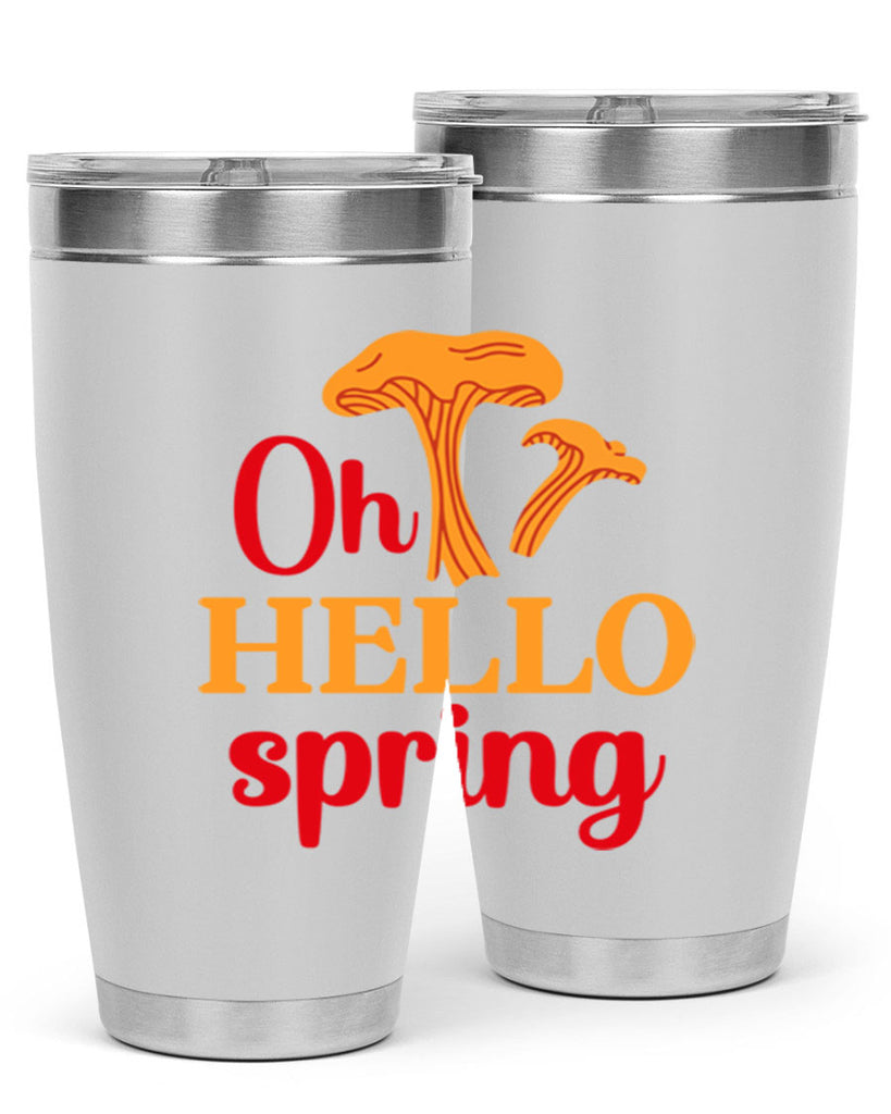 Oh hello spring 364#- spring- Tumbler