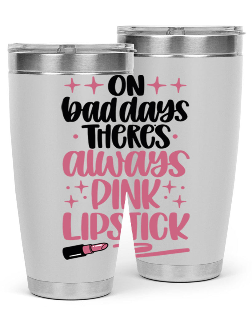 On Bad Days There∩s Always Pink Lipstick Style 33#- make up- Tumbler