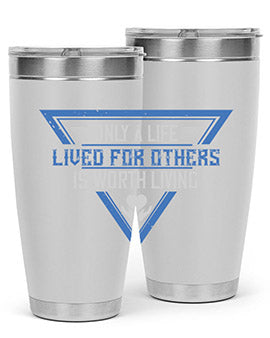 Only a life lived for others is worth living Style 39#- volunteer- Tumbler