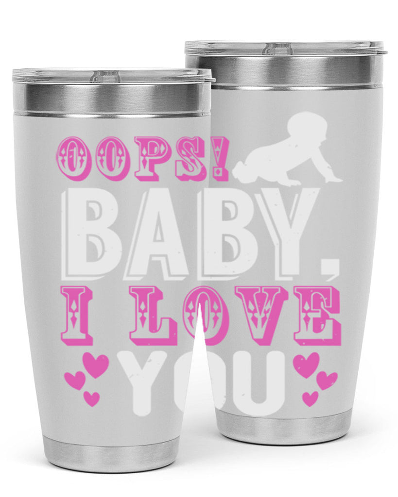 Oops Baby I love You Style 183#- baby- tumbler