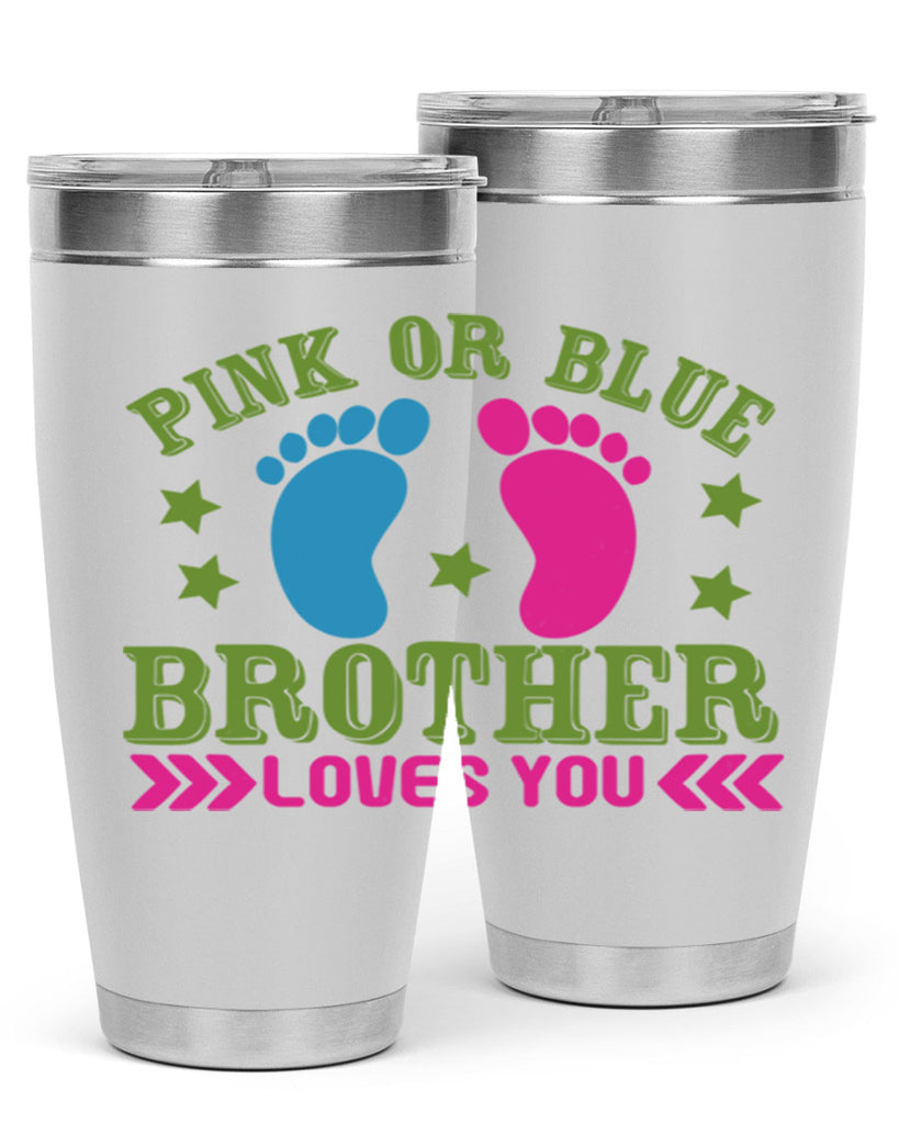 Pink or Blue Brother Loves You Style 181#- baby- tumbler
