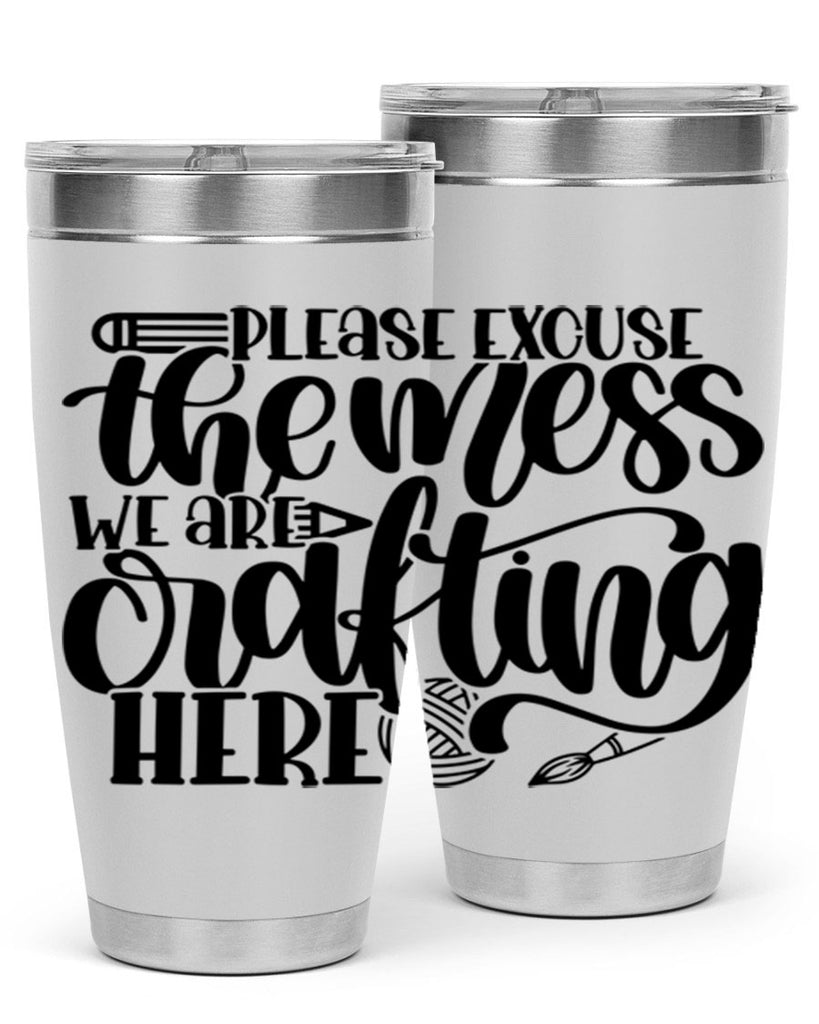 Please Excuse The Mess We 10#- crafting- Tumbler