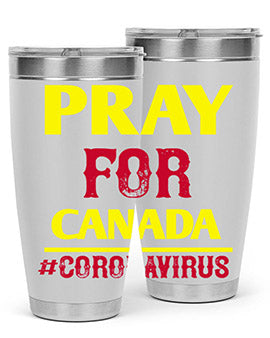 Pray For Canada Style 7#- corona virus- Tumbler