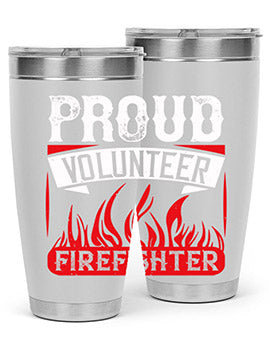 Proud Volunteer Firefighter Style 35#- volunteer- Tumbler