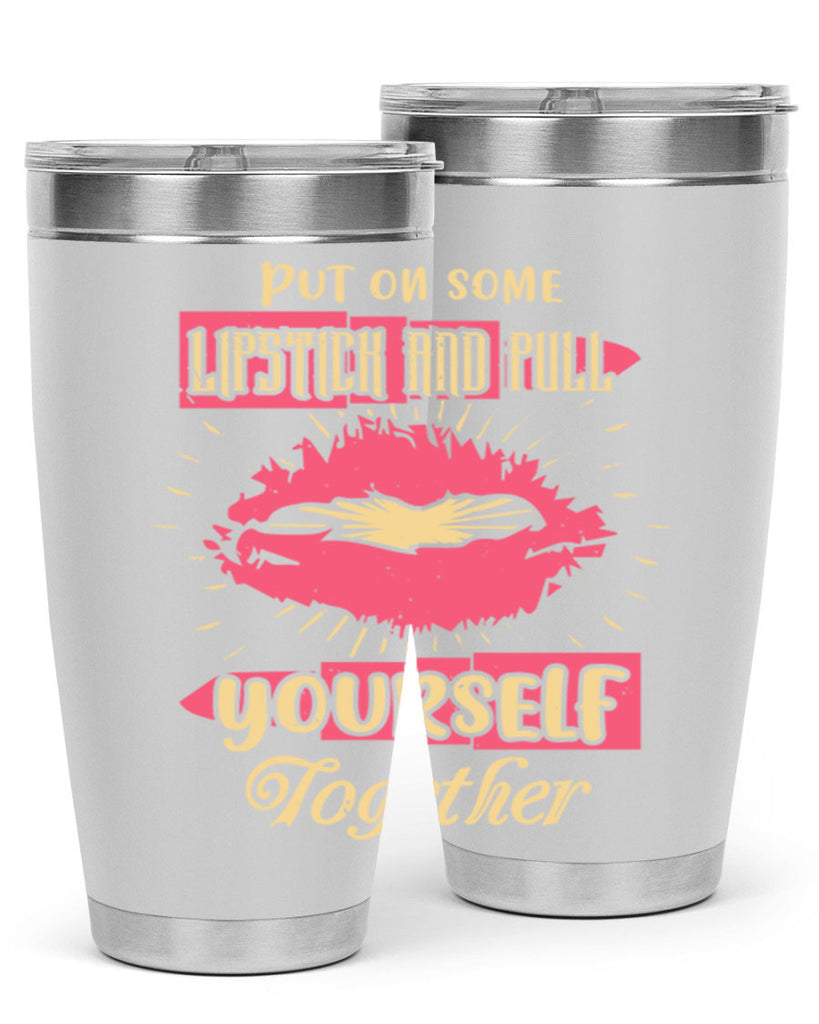 Put on some lipstick and pull yourself together Style 188#- make up- Tumbler