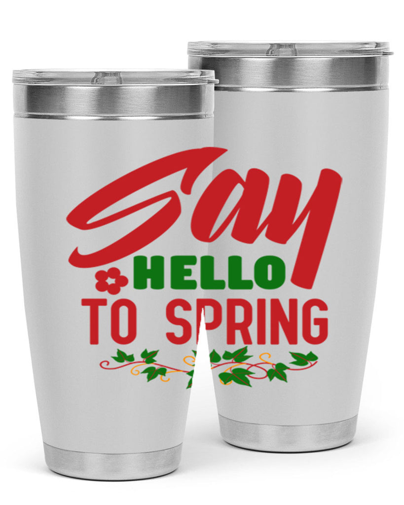 Say Hello to Spring 403#- spring- Tumbler