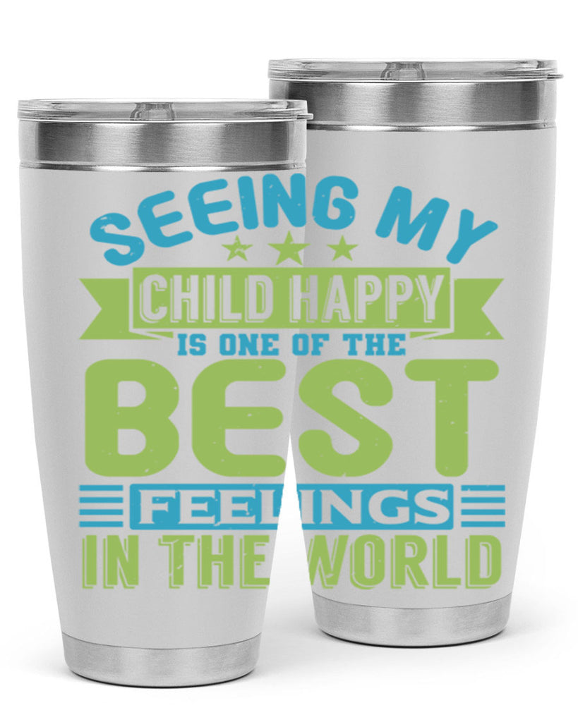 Seeing my child happy is the Best Feeling Style 175#- baby- tumbler