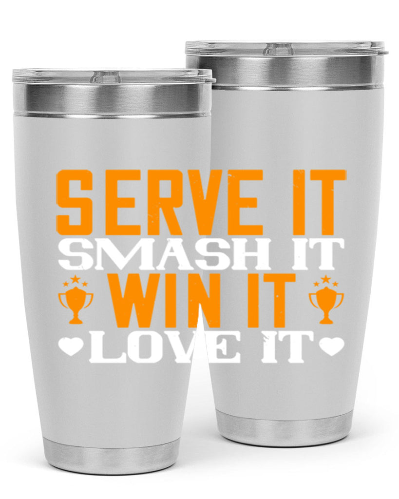 Serve it smash it win it love it 1883#- badminton- Tumbler