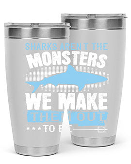 Sharks arent the monsters we make them out to be Style 26#- shark  fish- Tumbler
