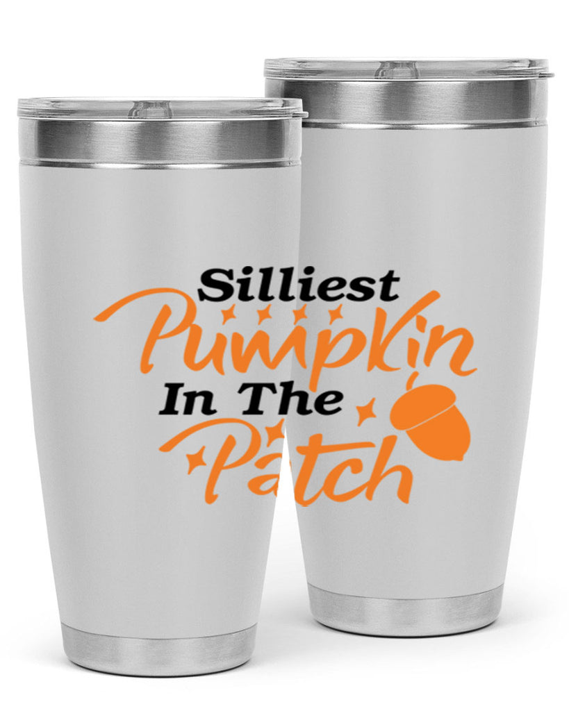 Silliest Pumpkin In The Patch 572#- fall- Tumbler