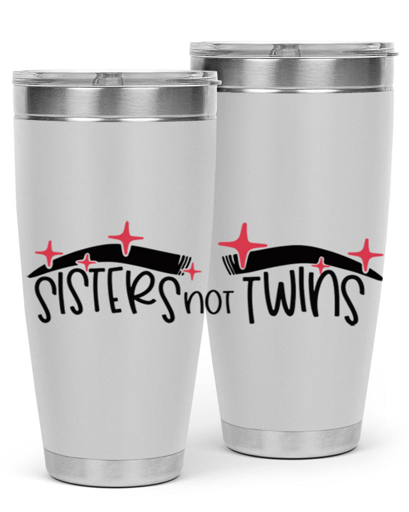 Sisters Not Twins Style 22#- make up- Tumbler