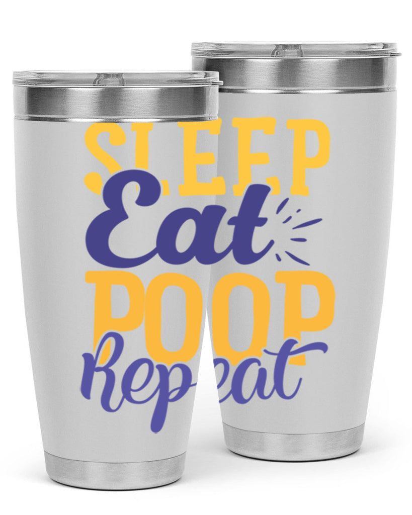 Sleep Eat Poop Repeat Style 201#- baby- tumbler