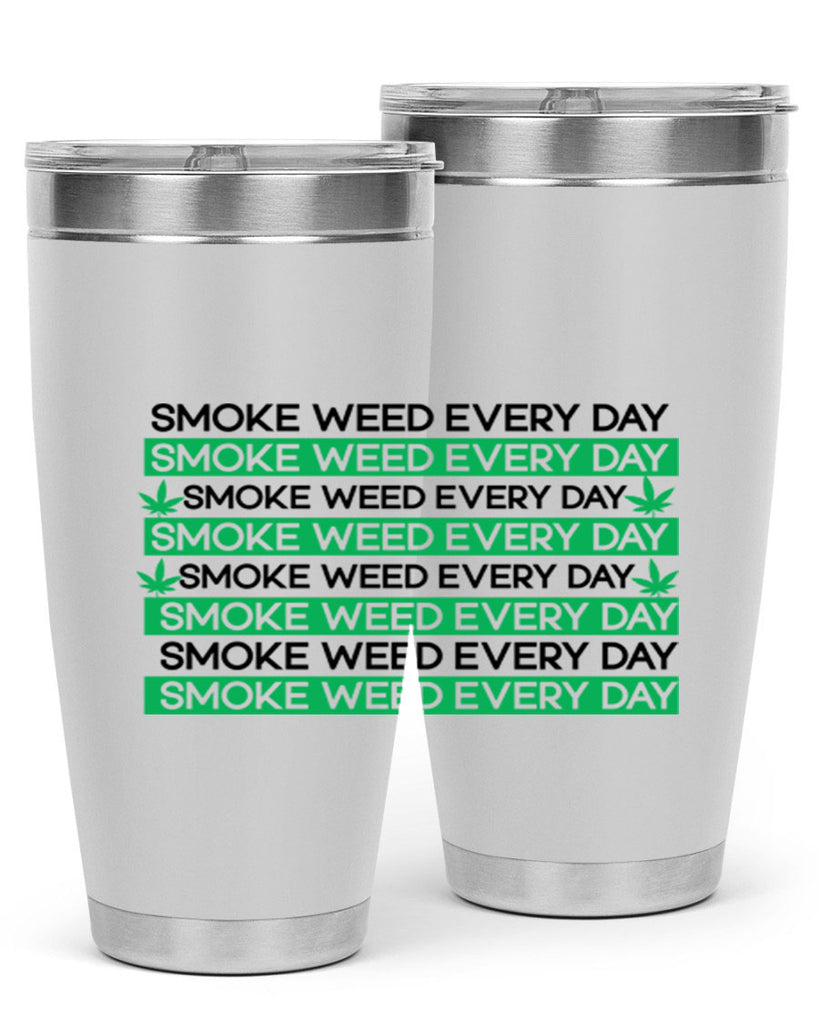 Smoke Weed Everyday 239#- marijuana- Tumbler