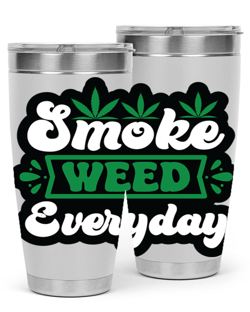 Smoke weed everyday 240#- marijuana- Tumbler