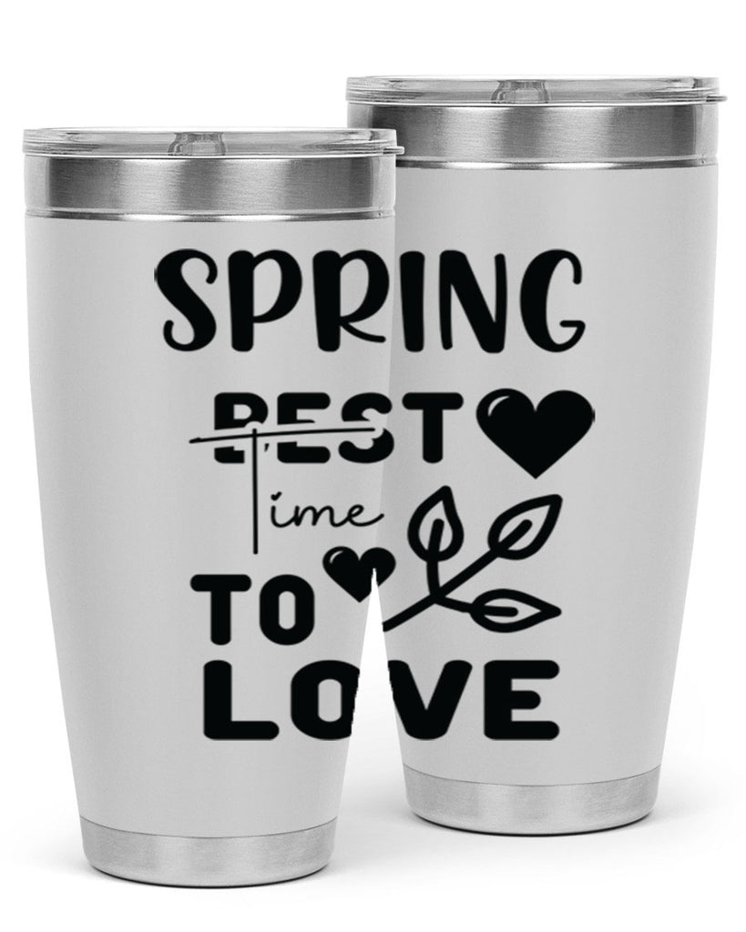Spring Best Time to Love 413#- spring- Tumbler