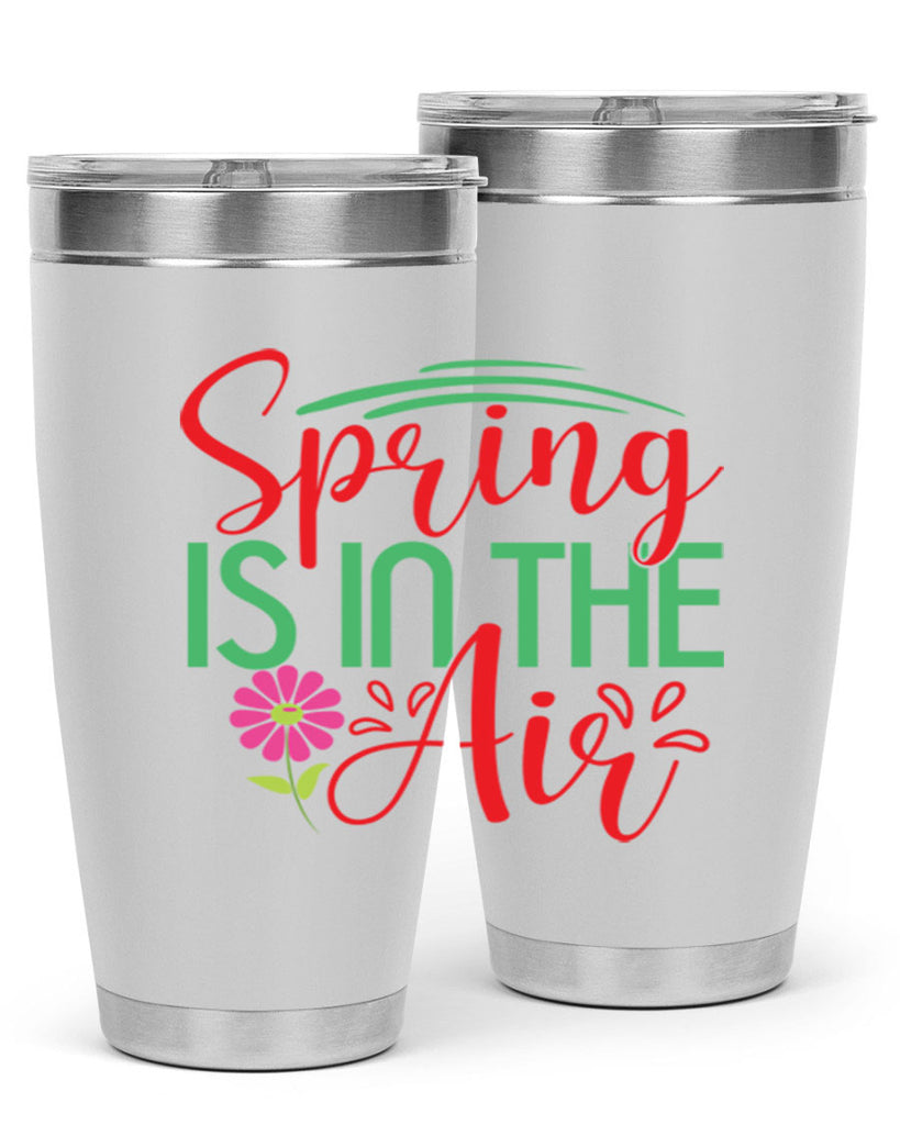 Spring Is In The Air 461#- spring- Tumbler