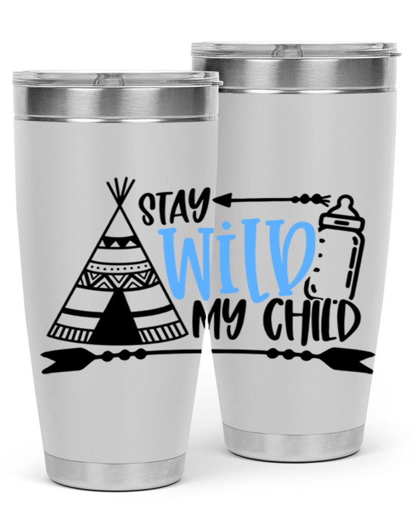 Stay Wild My Child Style 24#- baby- tumbler