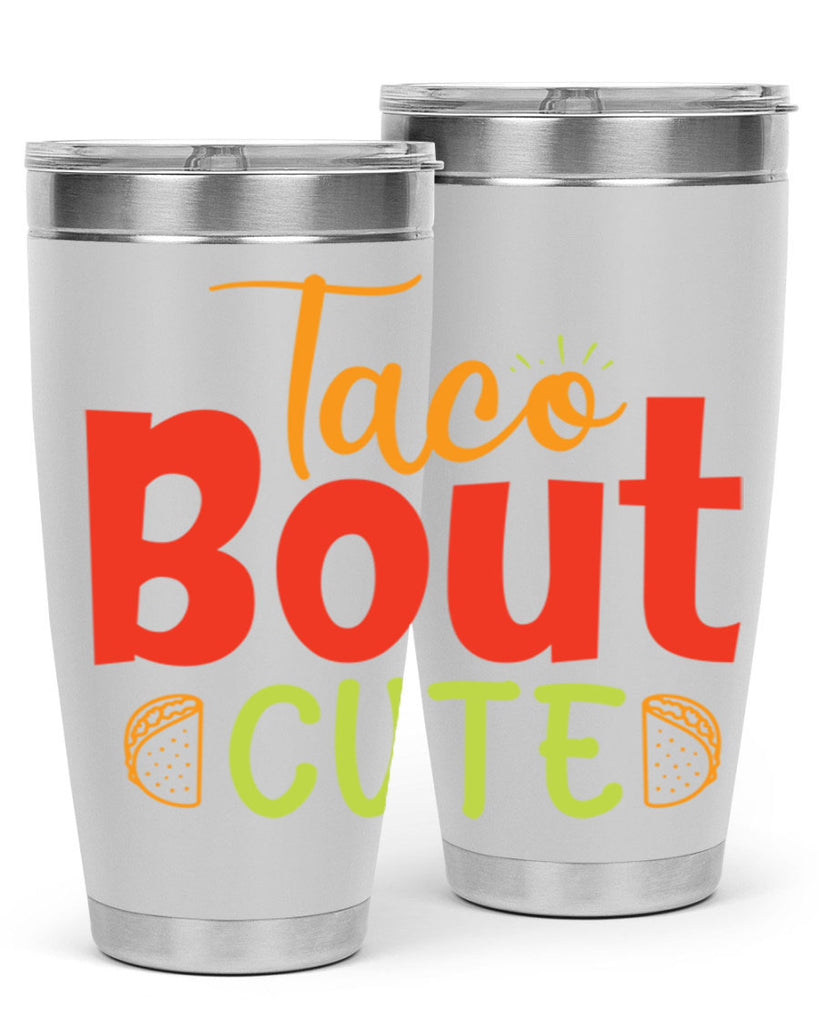 Taco Bout cute Style 198#- baby- tumbler