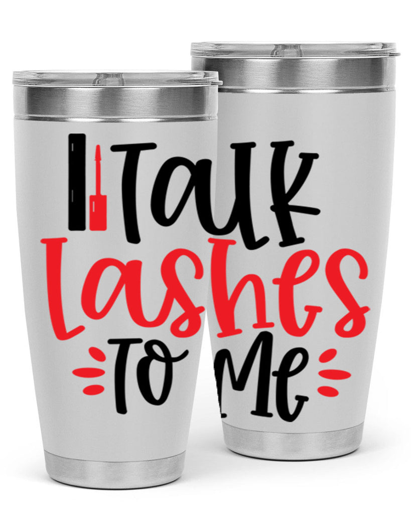 Talk Lashes To Me Style 219#- make up- Tumbler