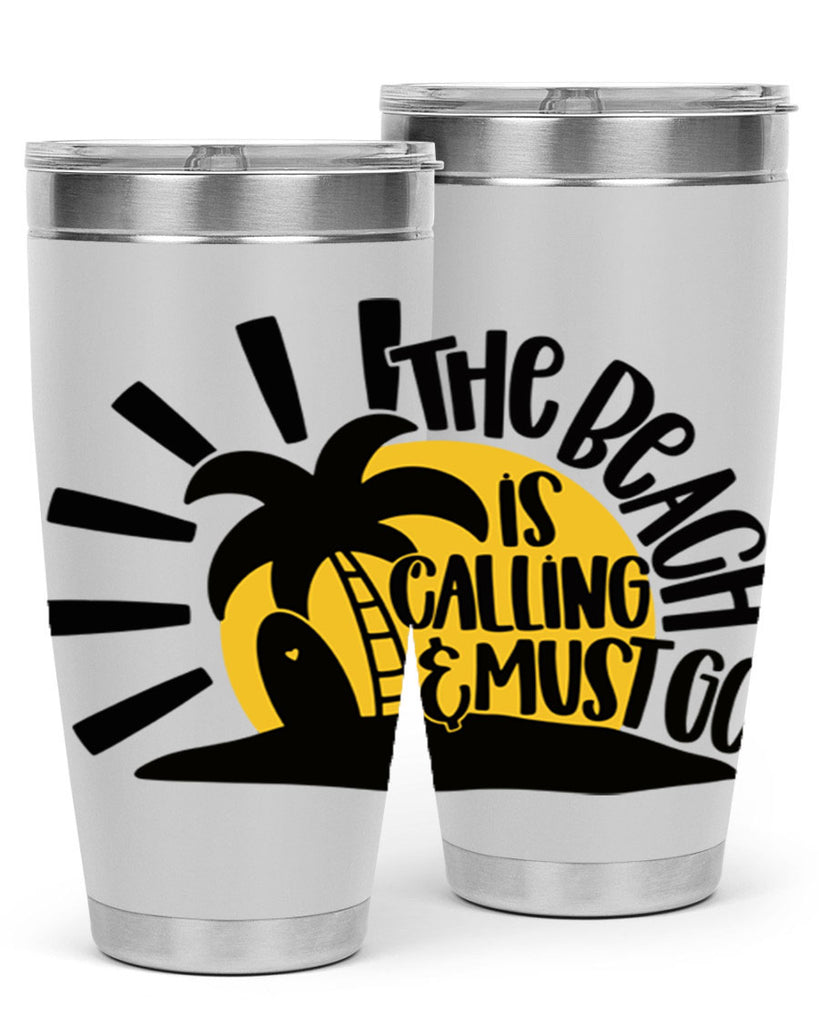 The Beach Is Calling Must Go Style 13#- summer- Tumbler