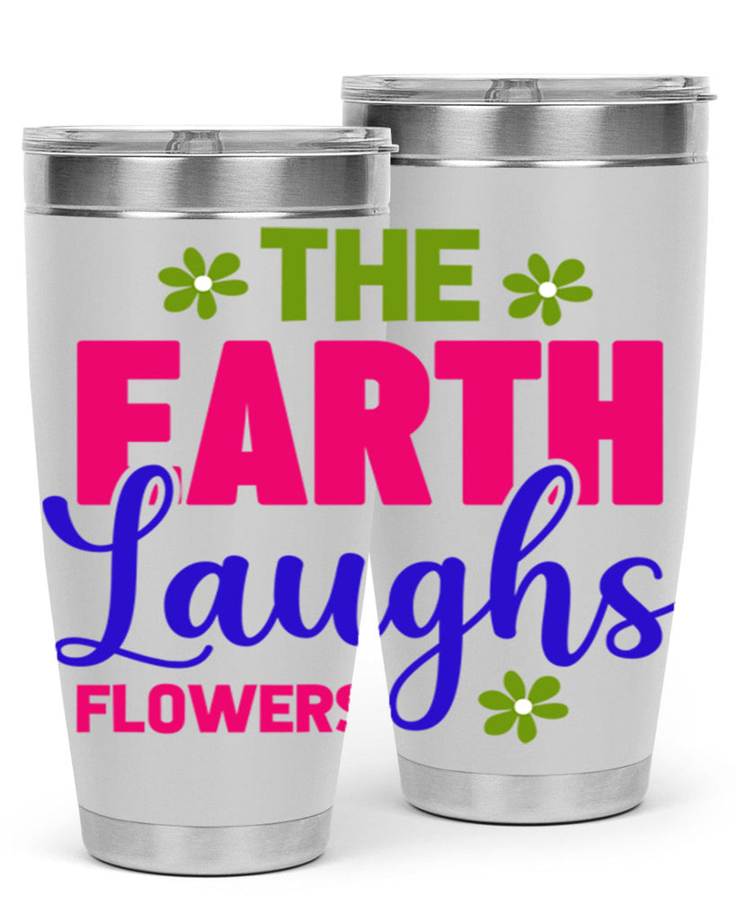 The Earth Laughs Flowers 530#- spring- Tumbler