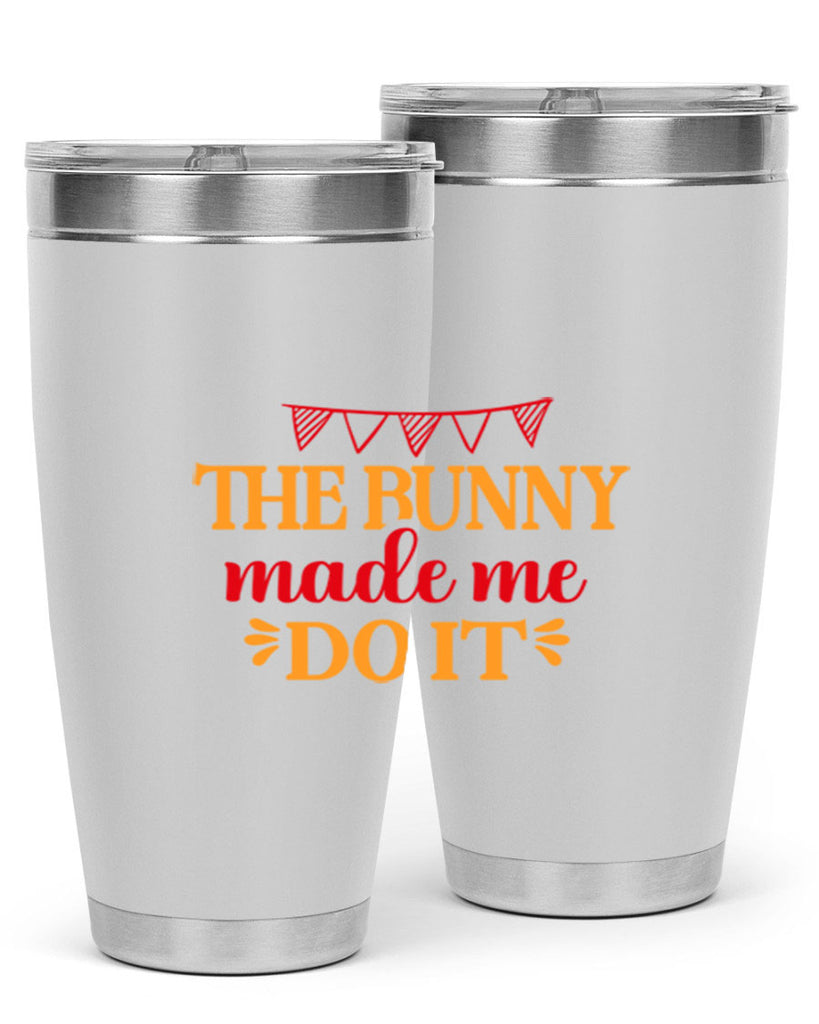 The bunny made me do it 528#- spring- Tumbler