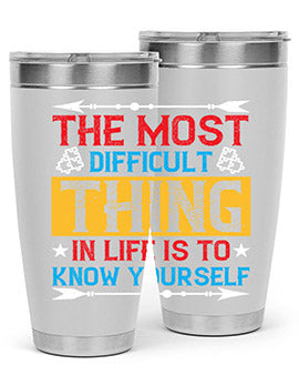 The most difficult thing in life is to know yourself Style 18#- self awareness- Tumbler