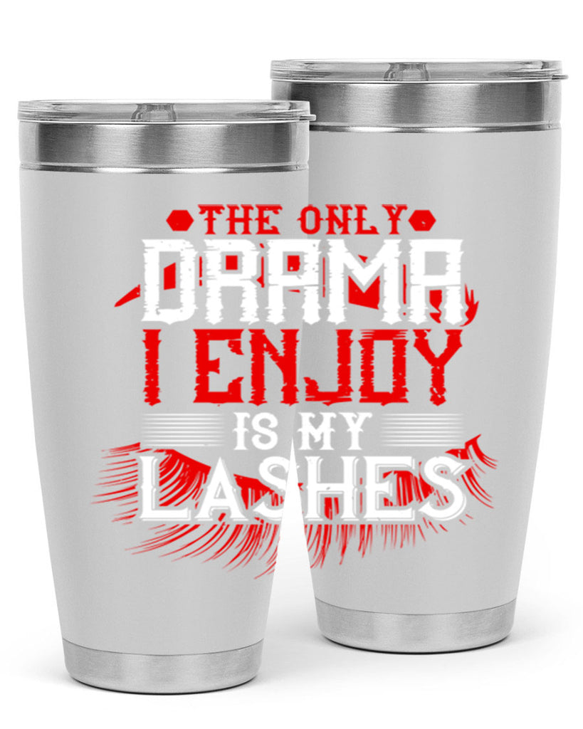 The only drama I enjoy is my lashes Style 182#- make up- Tumbler