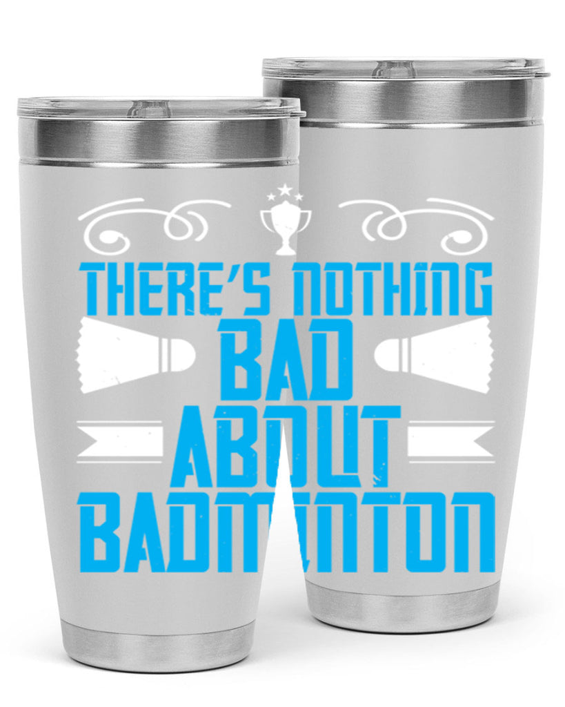 There’s nothing bad about Badminton 1812#- badminton- Tumbler