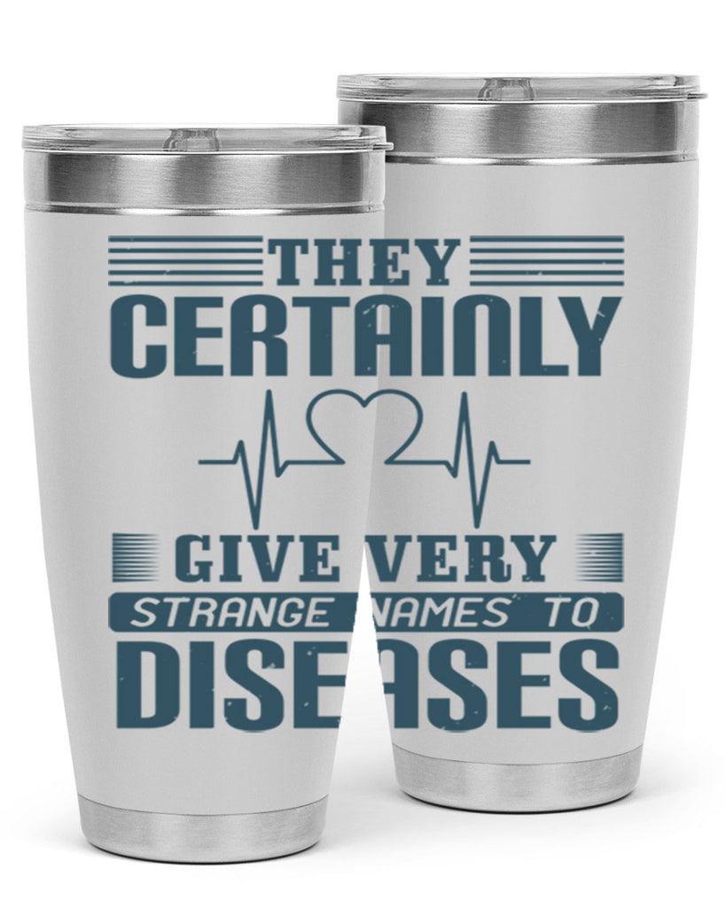 They certainly give very strange names to diseases Style 13#- medical- tumbler