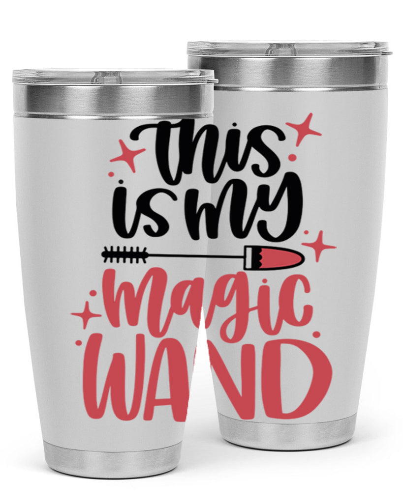 This Is My Magic Wand Style 12#- make up- Tumbler