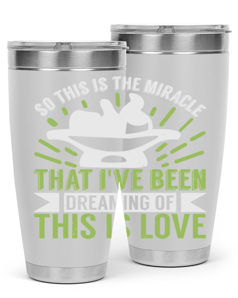 This is the miracle that i have been dreaming of Style 166#- baby- tumbler