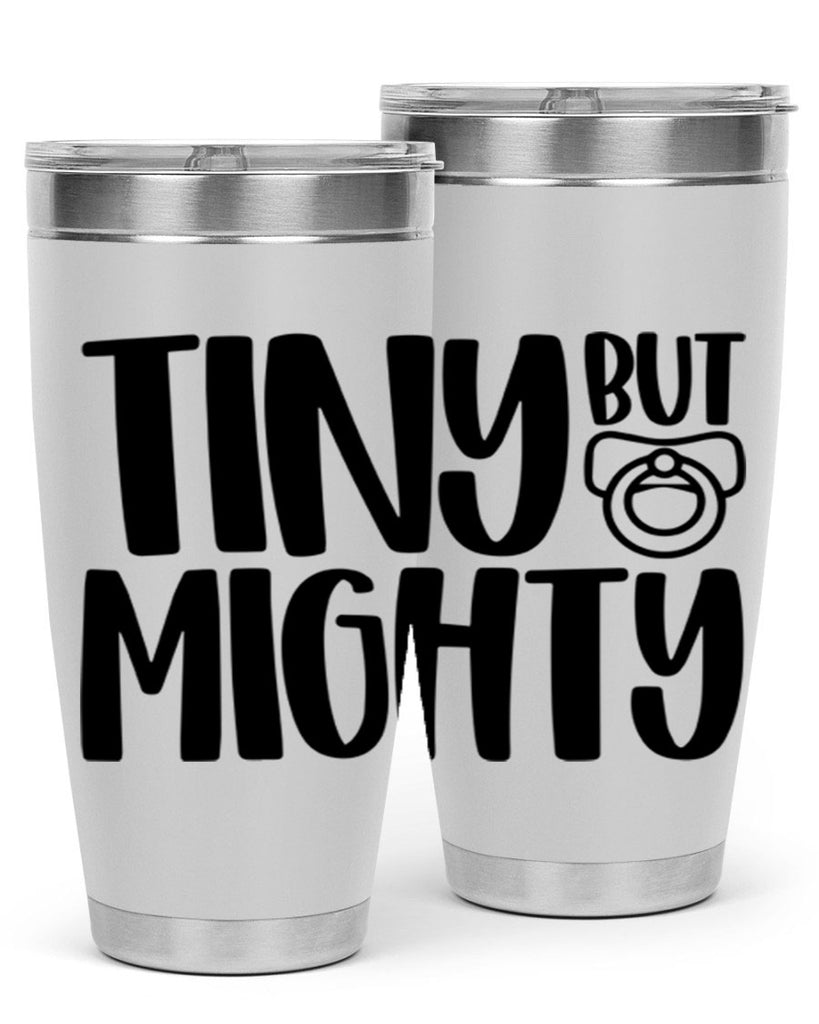 Tiny But Mighty Style 17#- baby- tumbler