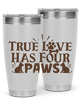 True Love Has Four Paws Style 24#- cat- Tumbler