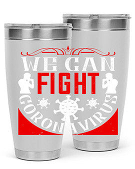 We Can Fight CoronaVirus Style 10#- corona virus- Tumbler