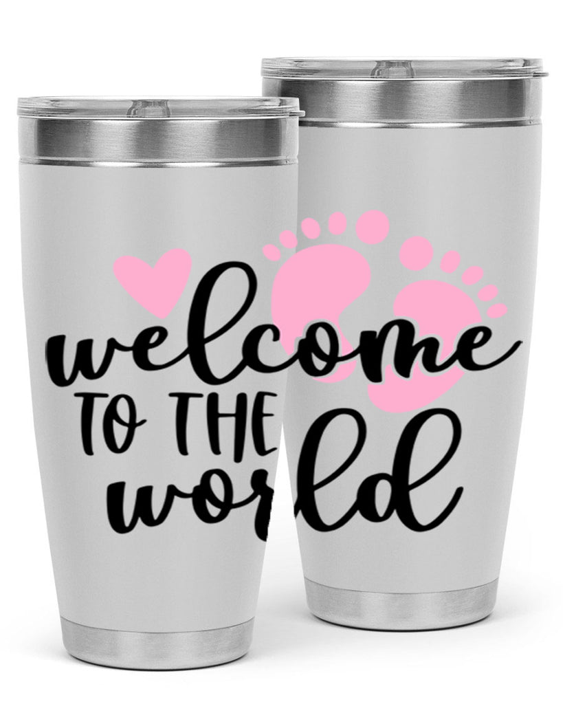 Welcome To The World Style 15#- baby- tumbler