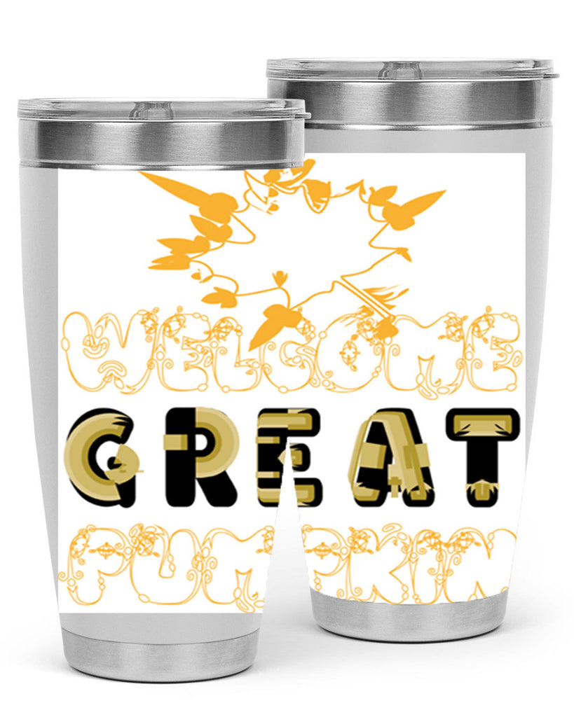 WelcomeGreatPumpkindesign 639#- fall- Tumbler