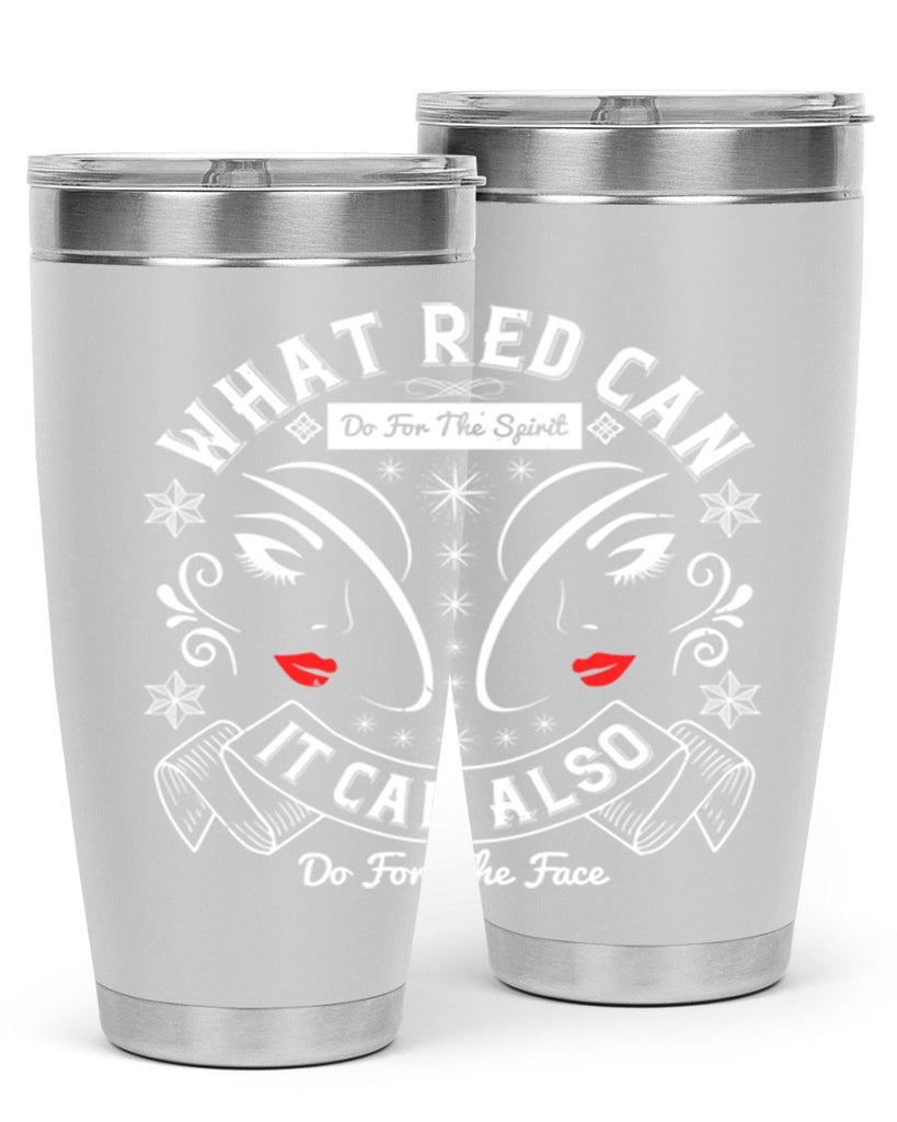 What red can do for the spirit it can also do for the face Style 175#- make up- Tumbler
